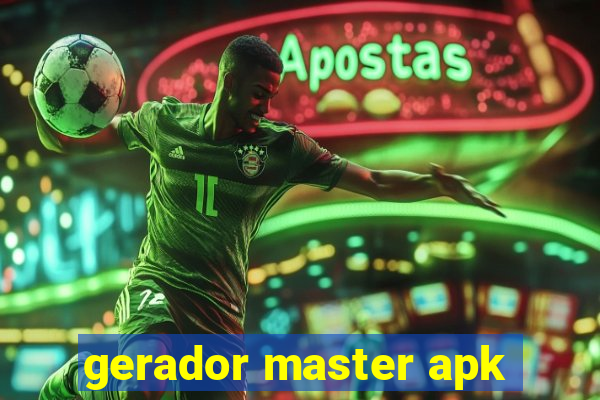 gerador master apk