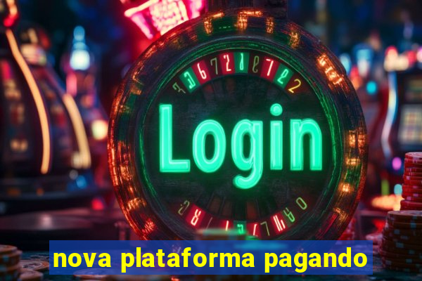 nova plataforma pagando