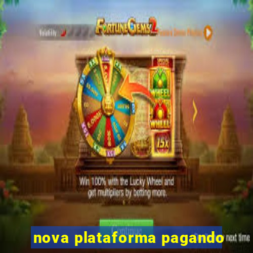 nova plataforma pagando