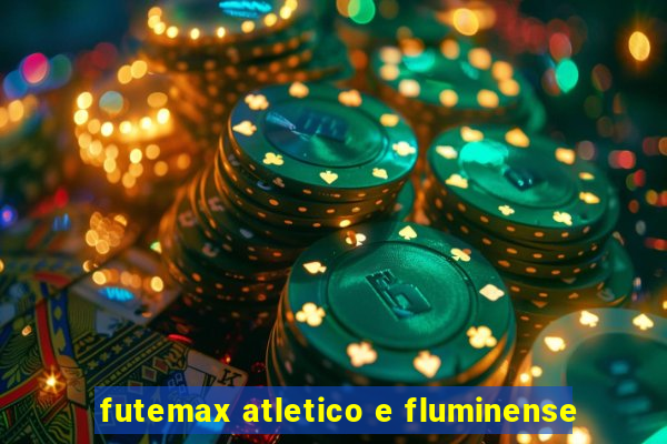 futemax atletico e fluminense