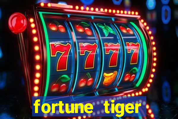 fortune tiger plataforma pagante