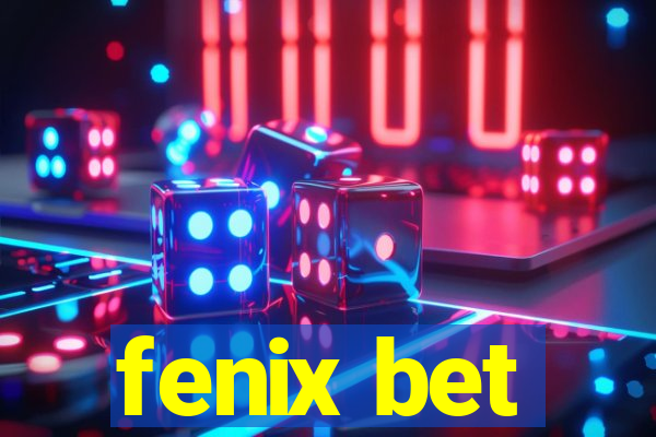 fenix bet