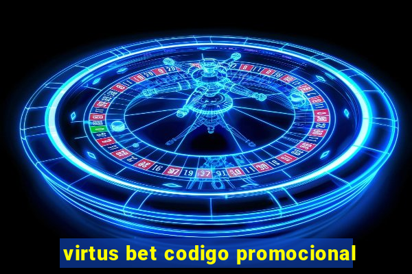 virtus bet codigo promocional