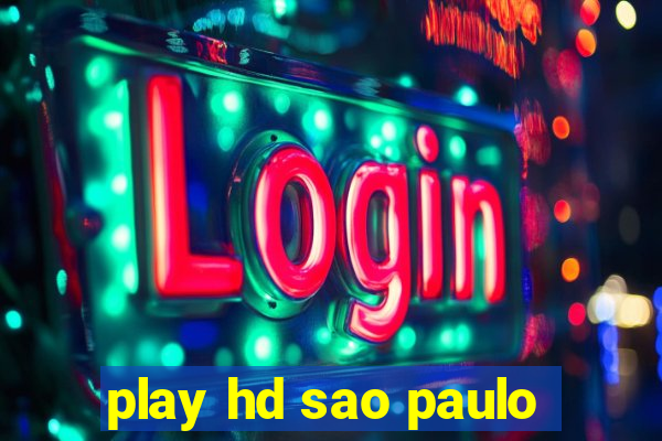 play hd sao paulo