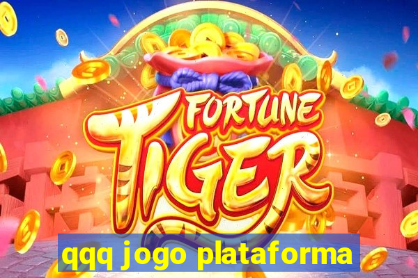 qqq jogo plataforma