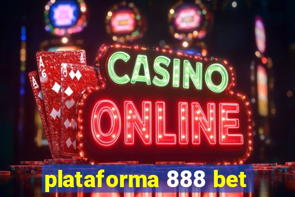 plataforma 888 bet