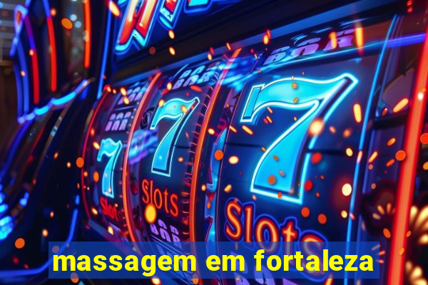 massagem em fortaleza