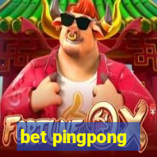 bet pingpong