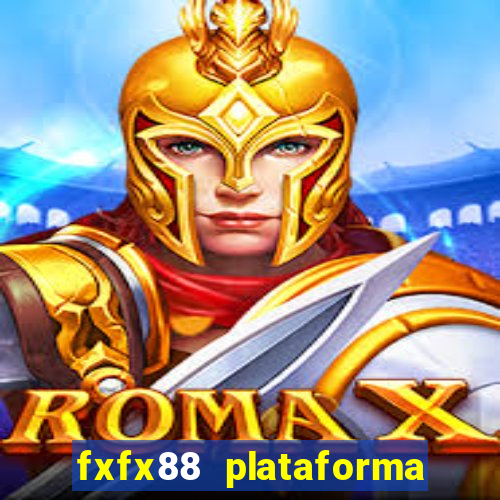 fxfx88 plataforma de jogos