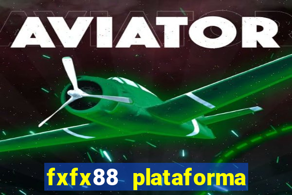 fxfx88 plataforma de jogos