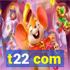 t22 com