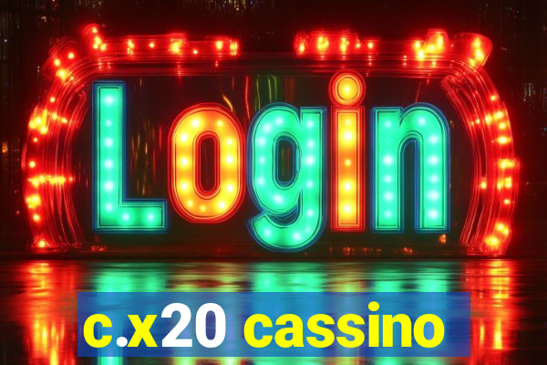 c.x20 cassino