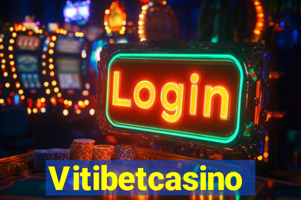 Vitibetcasino