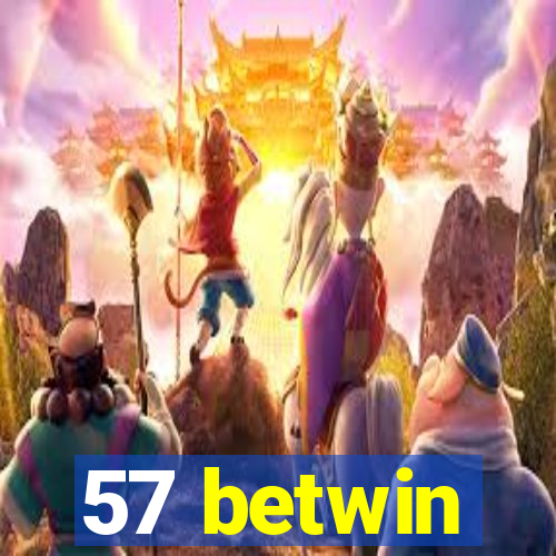 57 betwin