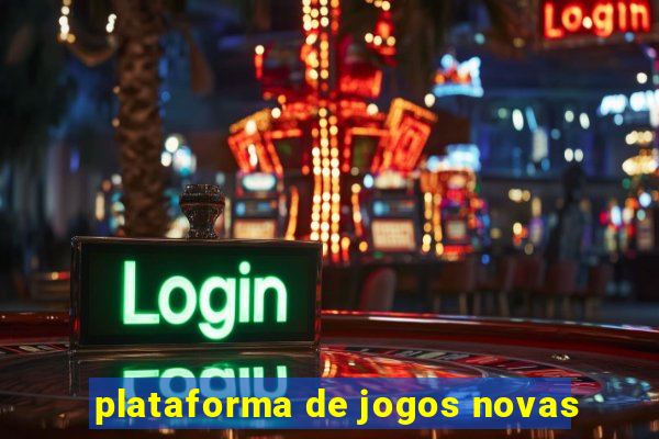 plataforma de jogos novas