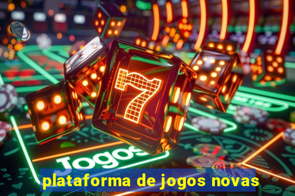 plataforma de jogos novas