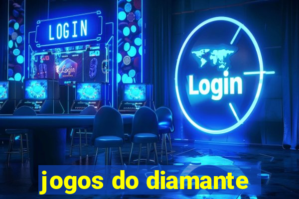 jogos do diamante