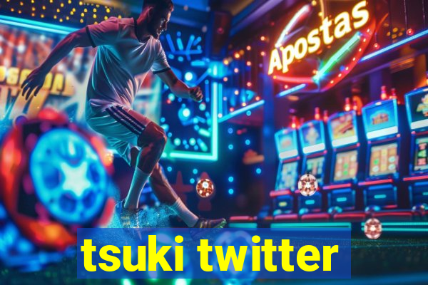 tsuki twitter