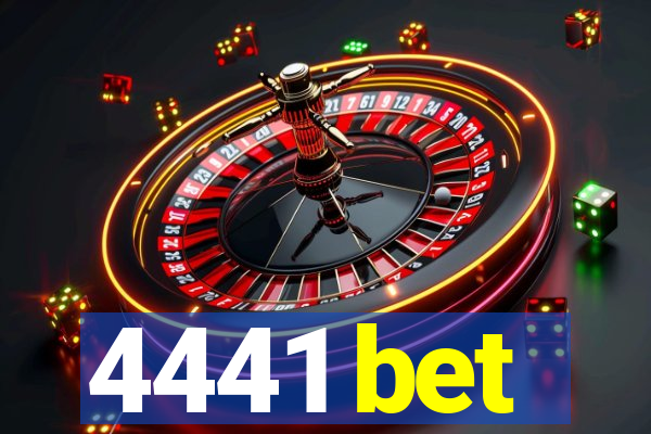 4441 bet