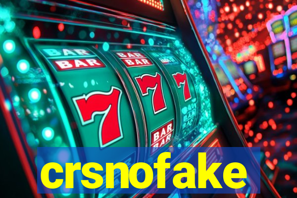 crsnofake