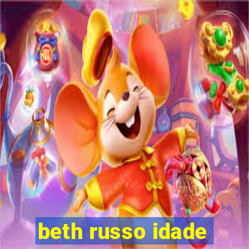 beth russo idade