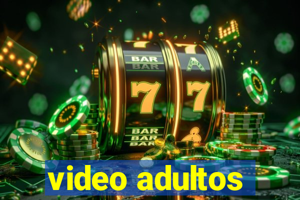 video adultos