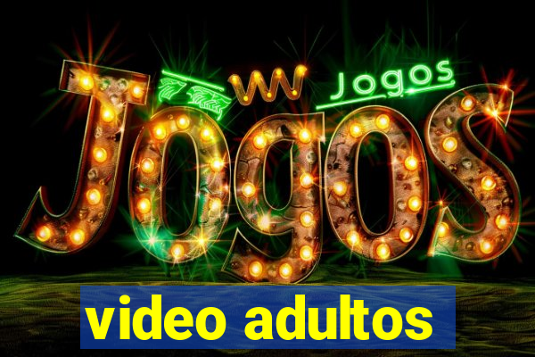 video adultos