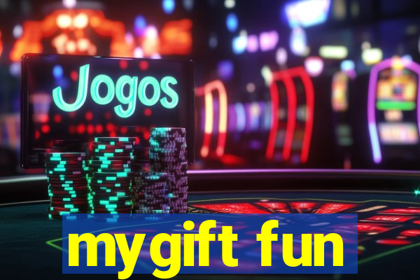 mygift fun