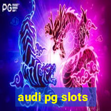 audi pg slots