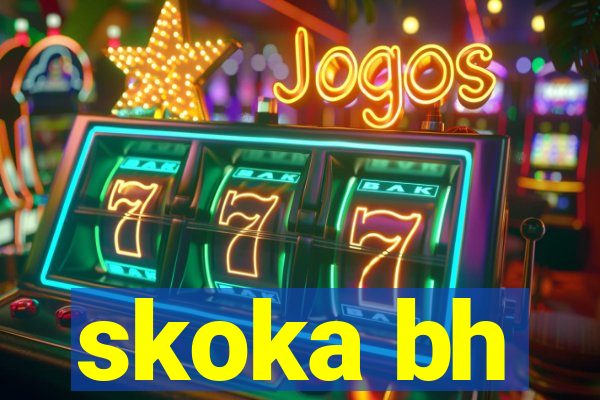 skoka bh