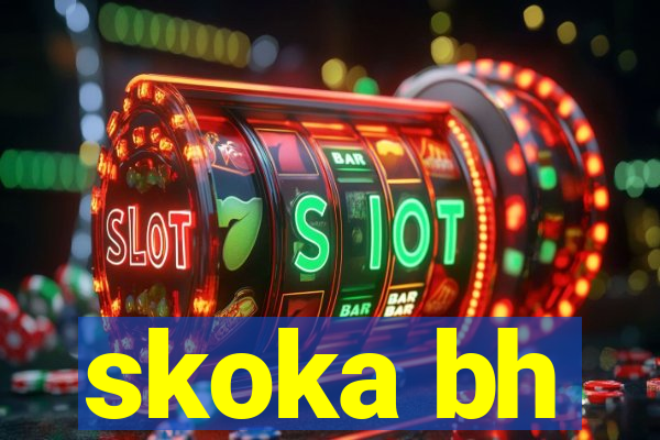 skoka bh