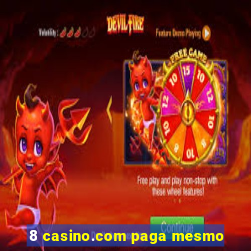 8 casino.com paga mesmo