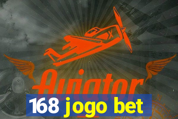 168 jogo bet