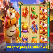 vu iptv player windows