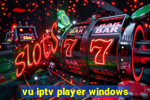 vu iptv player windows