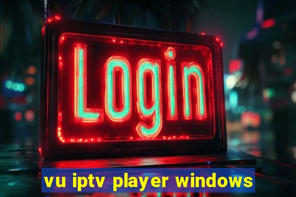 vu iptv player windows