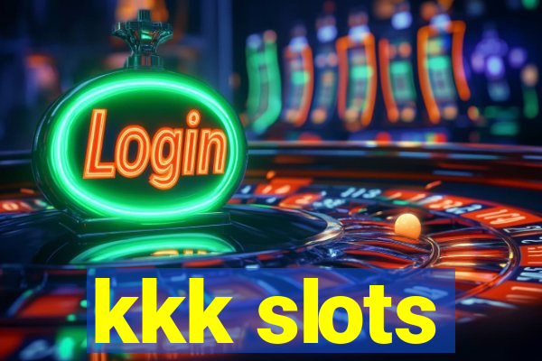 kkk slots