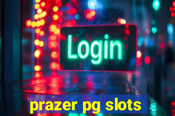 prazer pg slots