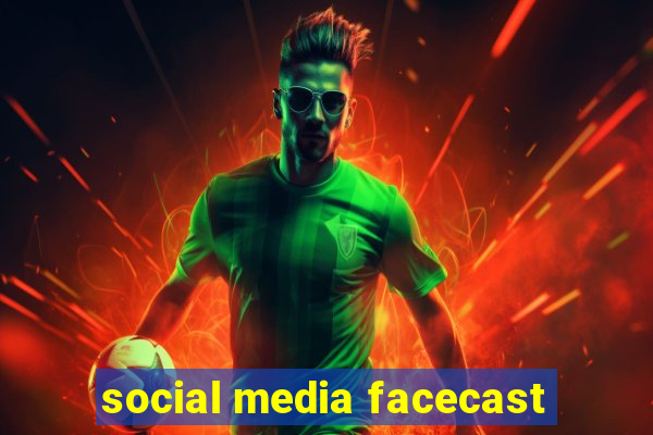 social media facecast