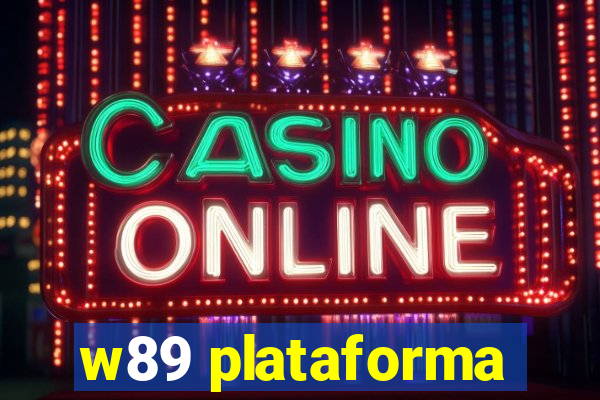 w89 plataforma