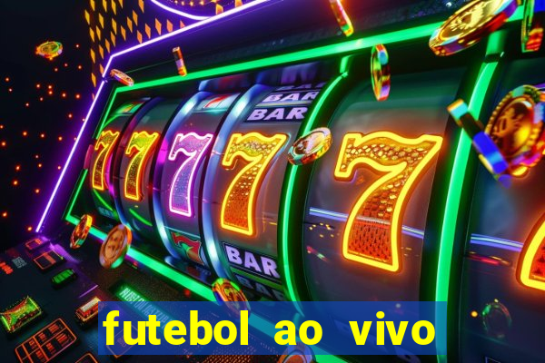 futebol ao vivo futebol muleke