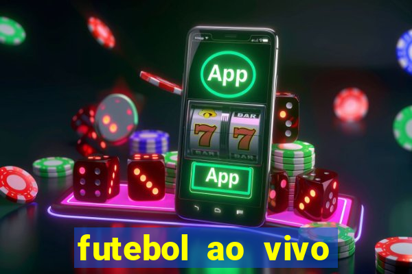 futebol ao vivo futebol muleke