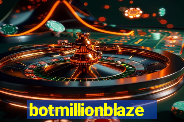 botmillionblaze