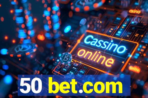 50 bet.com