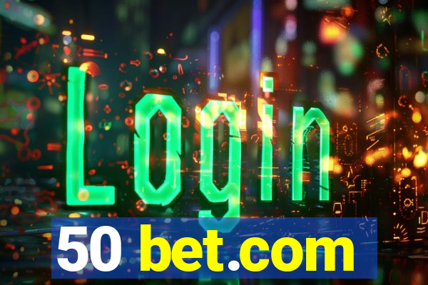 50 bet.com