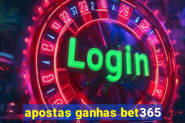 apostas ganhas bet365