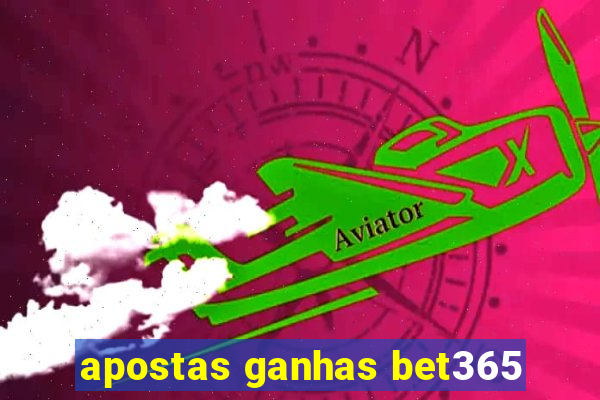 apostas ganhas bet365