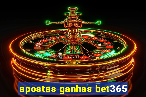 apostas ganhas bet365