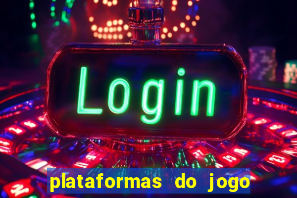 plataformas do jogo do tigre