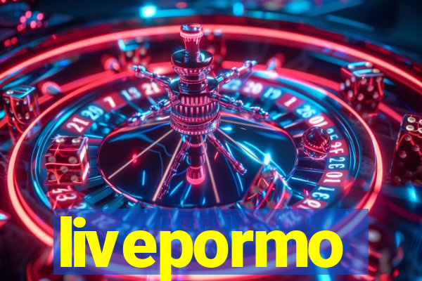 livepormo